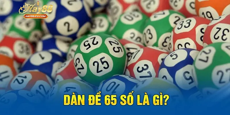 Dàn đề 65 số là gì?