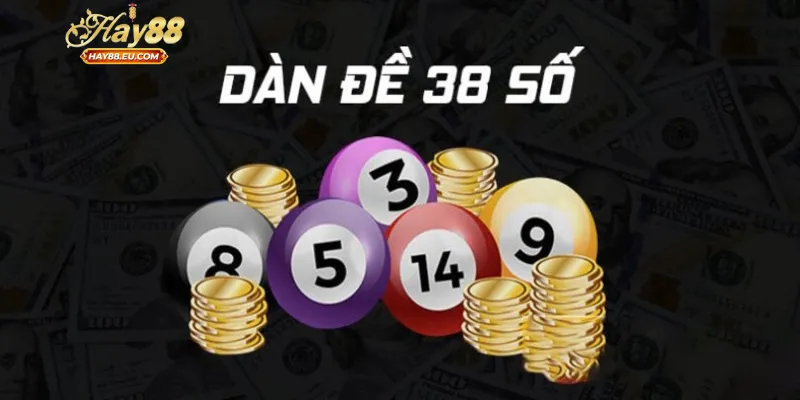 Hiểu rõ dàn đề 38 số là gì?