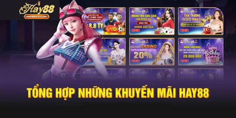Những sự kiện khuyến mãi Hay88 độc quyền không thể bỏ lỡ