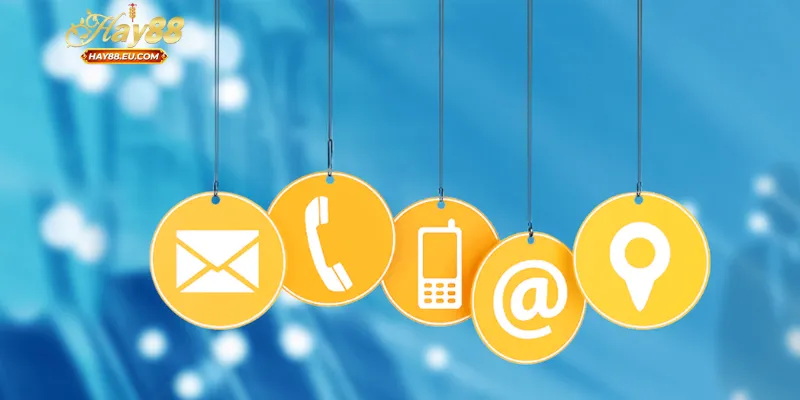 Tổng hợp các phương thức liên hệ Hay88 chính thức và hiệu quả