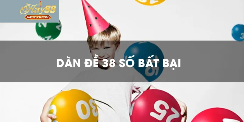 Ưu điểm và hạn chế của dàn đề 38 số
